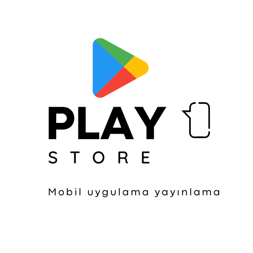 Play Store Uygulama Yayınlama Paketi – Profesyonel ve Hızlı