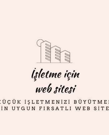 Küçük İşletmelere Özel Web Sitesi Tasarımı – Dijitalde Büyümeye Başlayın